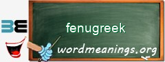 WordMeaning blackboard for fenugreek